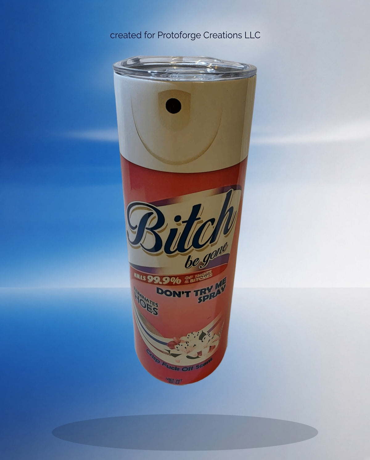 Bitch Be Gone Spray 20oz Tumbler