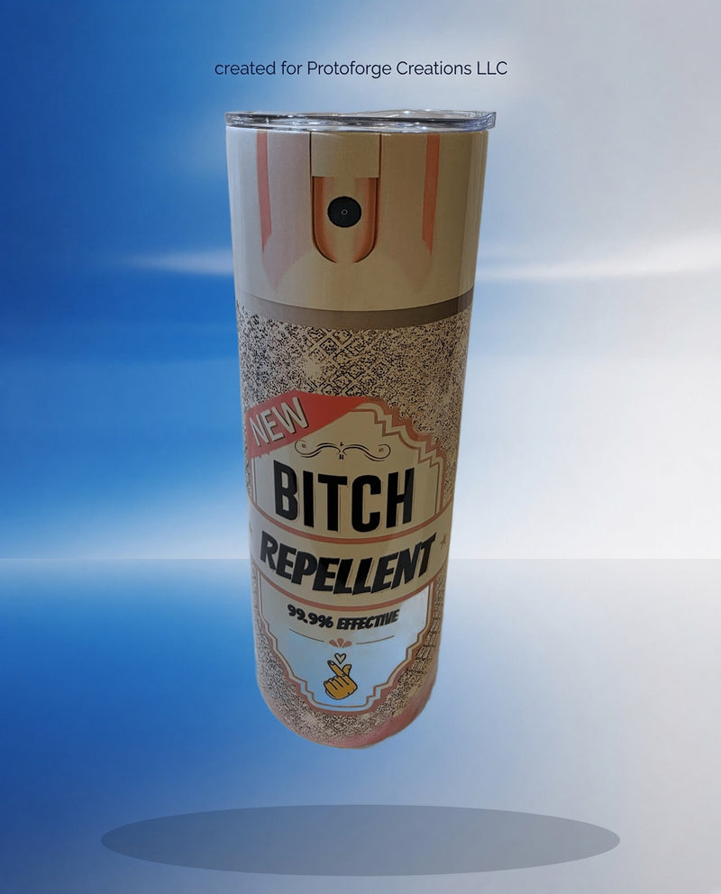 Bitch Repellent 20oz Tumbler