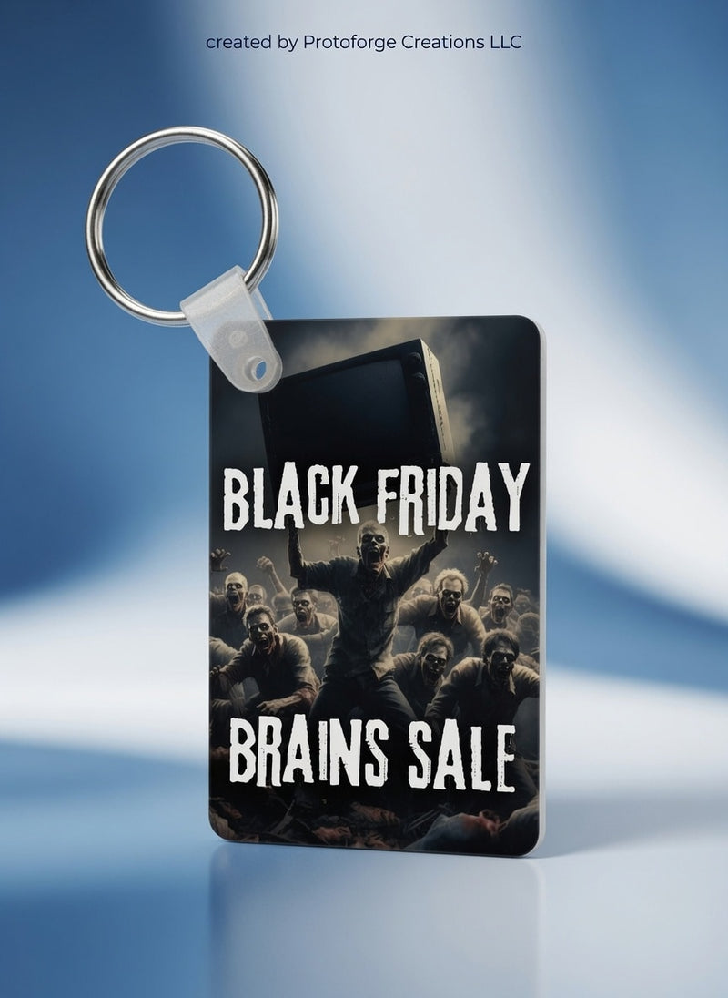 Black Friday Brains Sale Keychain — custom sublimation keychain by ProtoForge Creations