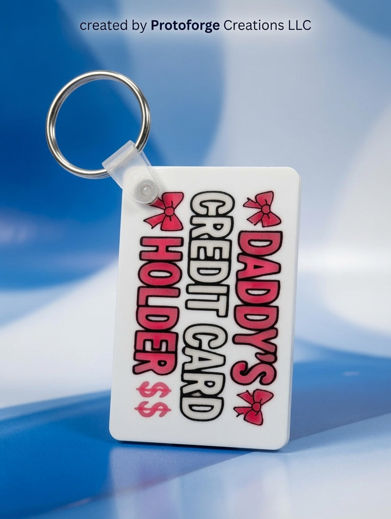 Daddys Credit Card Holder Keychain — custom sublimation keychain by ProtoForge Creations