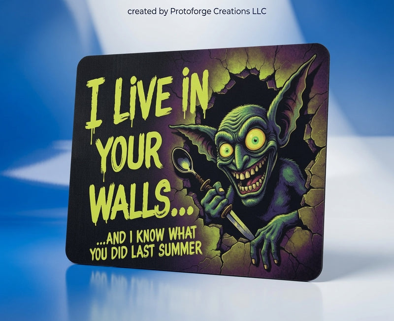 I Live In Your Walls Goblin Mouse Pad — custom sublimation mouse pad by ProtoForge Creations