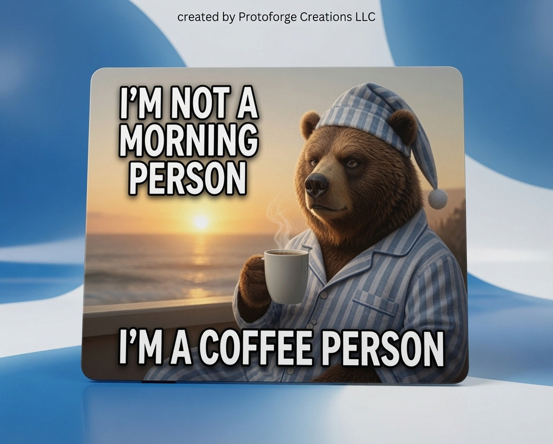 Not A Morning Person Coffee Bear Mouse Pad — custom sublimation mouse pad by ProtoForge Creations