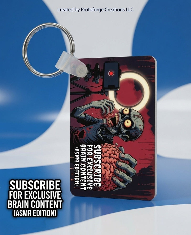 Subscribe Brain Content ASMR Keychain — custom sublimation keychain by ProtoForge Creations