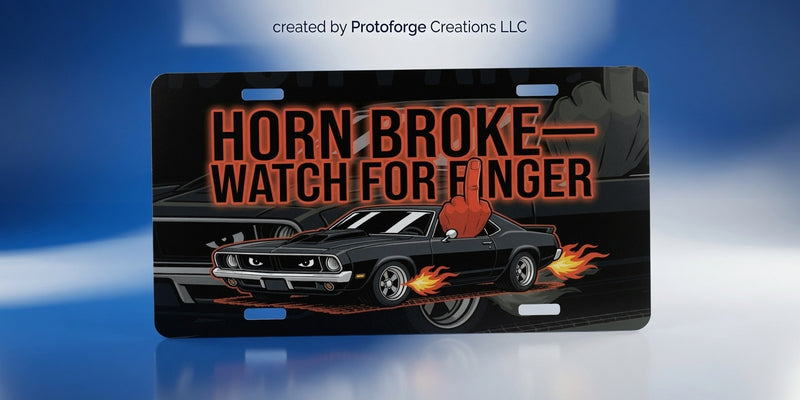 Horn Broke — Watch For Finger License Plate