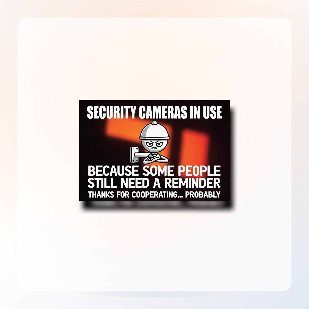 Eye-Roll Camera Sign