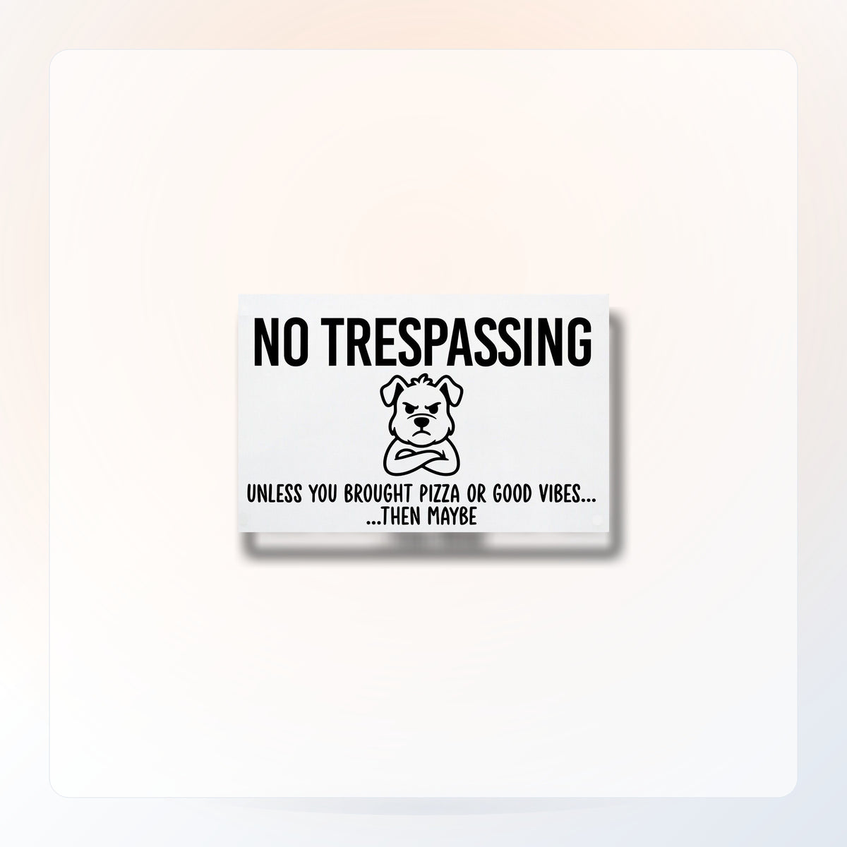 No Trespassing — Without Pizza or Good Vibes