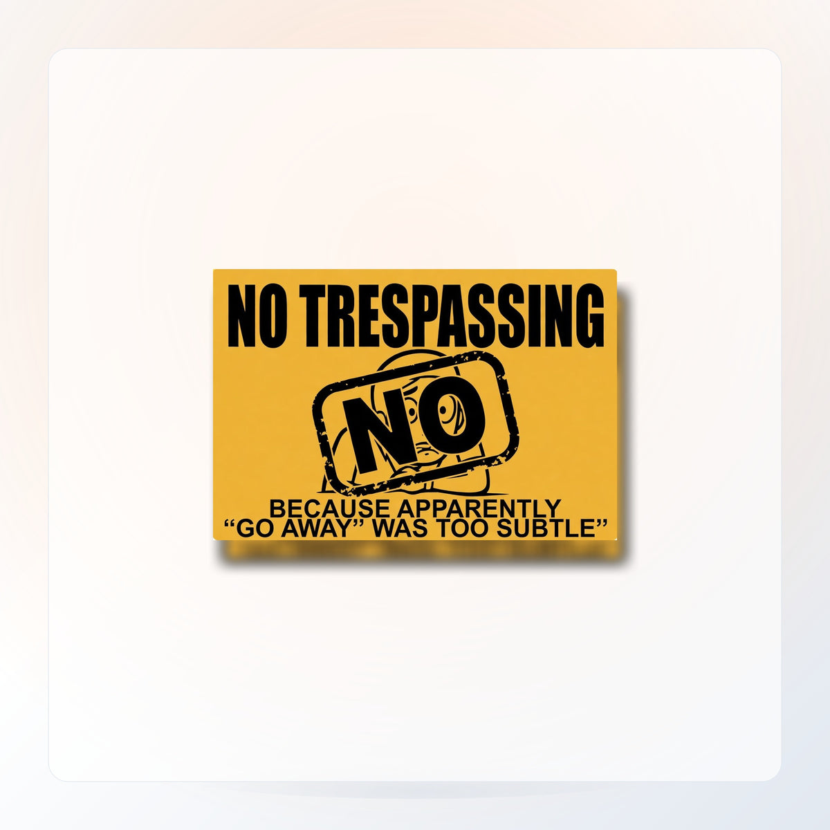 No Trespassing — Sarcastic Classic